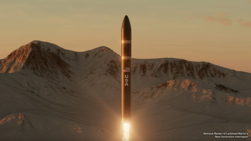 U.S. MISSILE DEFENSE AGENCY SELECTS LOCKHEED MARTIN TO PROVIDE ITS NEXT-GENERATION INTERCEPTOR